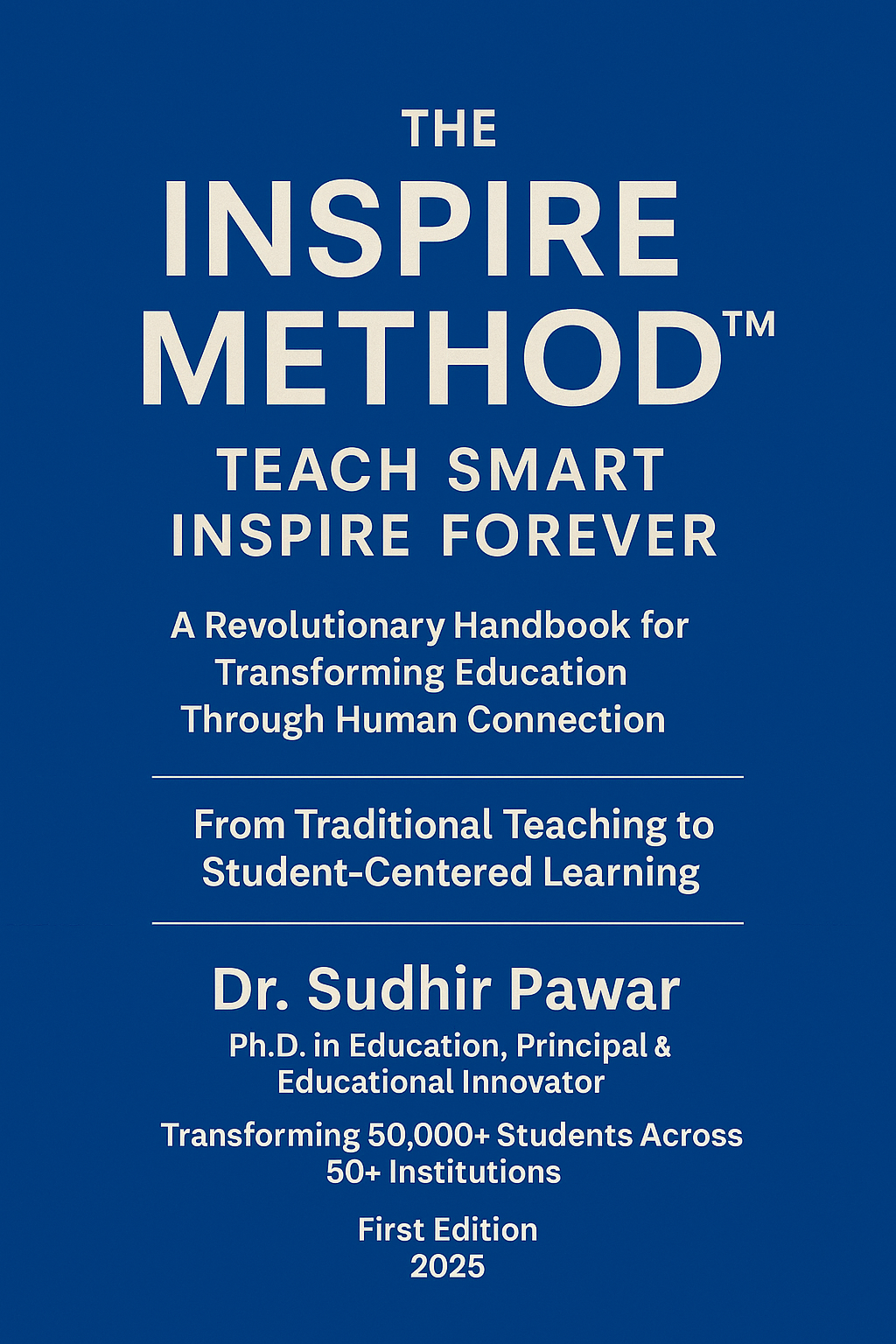 Teach Smart Inspire Forever - INSPIRE Method 1.0 by Dr. Sudhir Pawar
